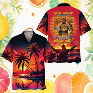 The Devil Whispered Bring Beer Firefighter Tropical Hawaiian Shirt