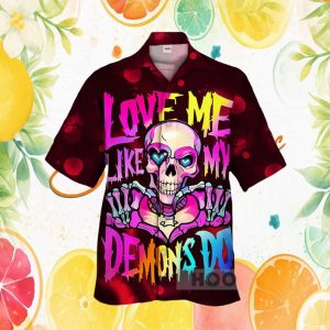 Love Me Like My Demons Do Skull Hawaiian Shirt Neon Graffiti Skeleton Heart Graphic Hawaiian Shirt