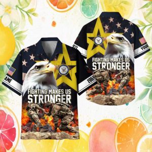 Personalized US Navy Fighting Makes Us Stronger Eagle Military Hawaiian Shirt