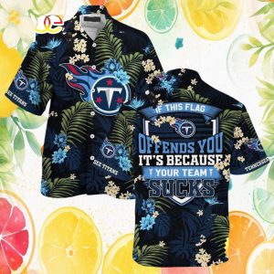 Tennessee Titans Tropical Hibiscus “If This Flag Offends You” Hawaiian Shirt Tennessee Titans Tropical Hibiscus “If This Flag Offends You” Hawaiian Shirt